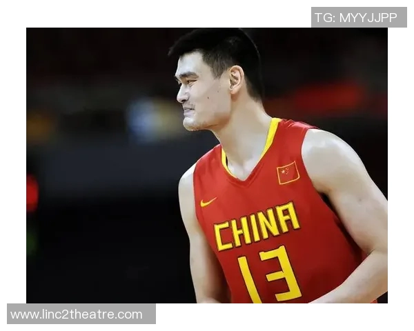 姚明经典瞬间回顾:从篮球场到人生舞台的传奇旅程 姚明经典瞬间回顾:从篮球场到人生舞台的传奇旅程